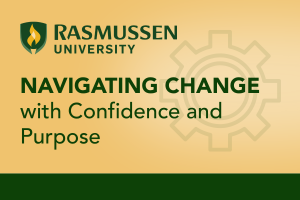 Navigating Change with Confidence and Purpose