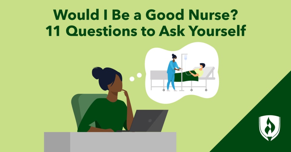 Would I Be a Good Nurse? 11 Questions to Ask Yourself